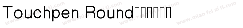 Touchpen Round字体转换